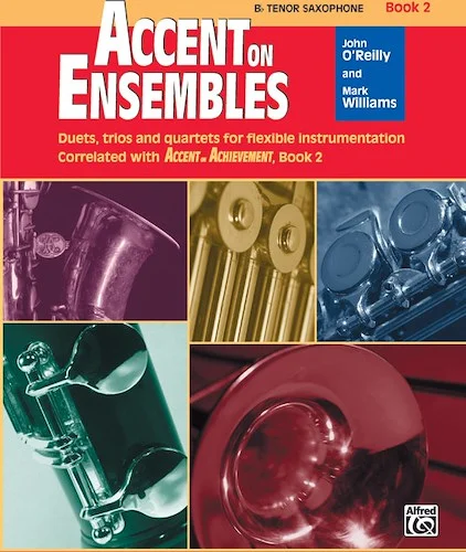 Accent on Ensembles, Book 2: Duets, Trios and Quartets for Flexible Instrumentation Correlated with Accent on Achievement, Book 2