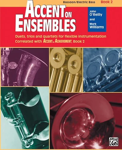 Accent on Ensembles, Book 2: Duets, Trios and Quartets for Flexible Instrumentation Correlated with Accent on Achievement, Book 2