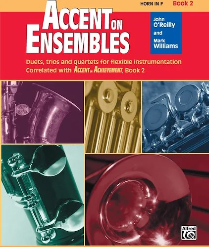Accent on Ensembles, Book 2: Duets, Trios and Quartets for Flexible Instrumentation Correlated with Accent on Achievement, Book 2