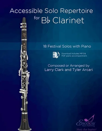 Accessible Solo Repertoire for Bb Clarinet - 18 Festival Solos with Piano