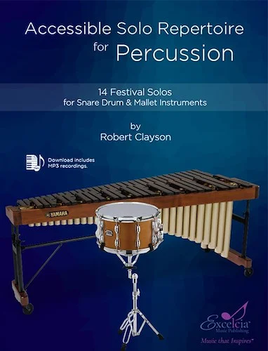 Accessible Solo Repertoire for Percussion - 14 Festival Solos for Snare Drum and Mallet Instruments