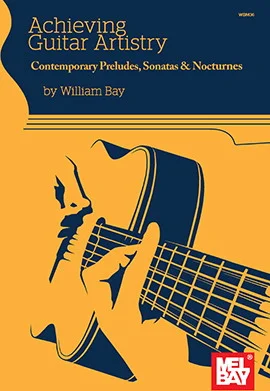 Achieving Guitar Artistry - Contemporary Preludes, Sonatas & Nocturnes