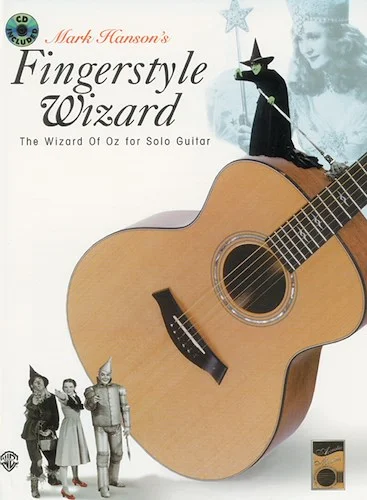 Acoustic Masters Series: Mark Hanson's Fingerstyle Wizard -- <I>The Wizard of Oz</I> for Solo Guitar