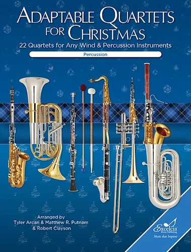 Adaptable Quartets for Christmas - 22 Quartets for Any Wind and Percussion Instruments