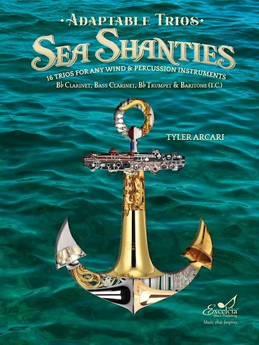 Adaptable Sea Shanties - 16 Trios for Any Wind & Percussion Instruments