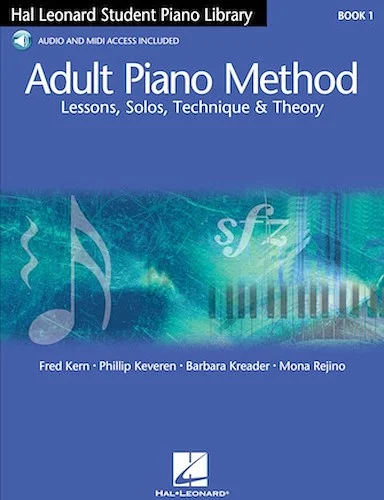 Adult Piano Method - Book 1 - Lessons, Solos, Technique, & Theory