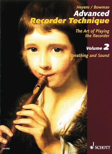 Advanced Recorder Technique - The Art of Playing the Recorder - Volume 2: Breathing and Sound