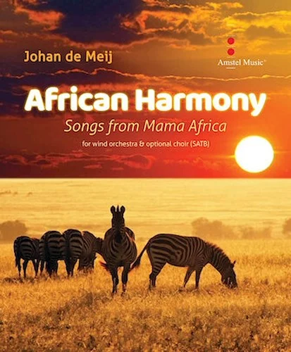 African Harmony - Songs from Mama Africa - for Wind Orchestra and opt. SATB Choir