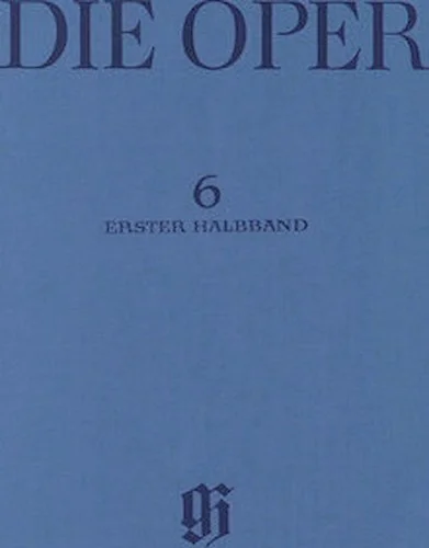 Agnes von Hohenstaufen - 1. Halbband - The Opera, Masterpieces of Operatic History, Volume 6