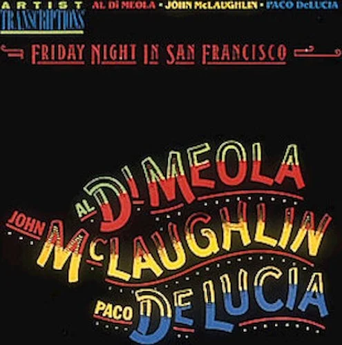 Al Di Meola, John McLaughlin and Paco DeLucia - Friday Night in San Francisco