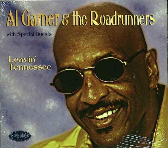 Al Garner & The Roadrunners - Leavin' Tennessee (deluxe 3-fold digipak)