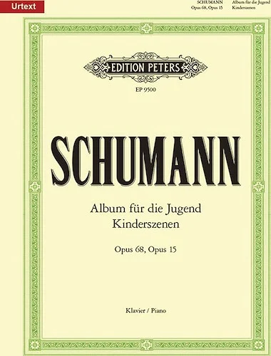 Album for the Young Op. 68 and Scenes from Childhood Op. 15 for Piano<br>Urtext