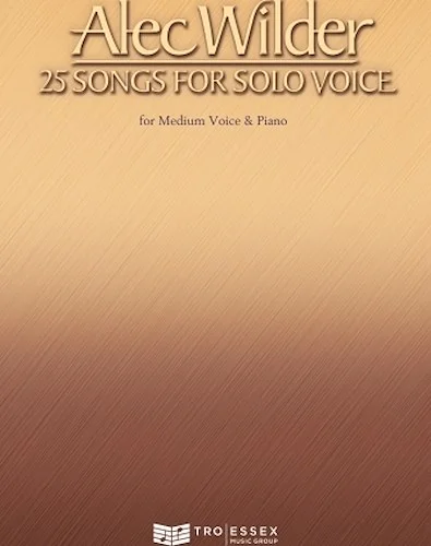 Alec Wilder - 25 Songs for Solo Voice - for Medium Voice & Piano