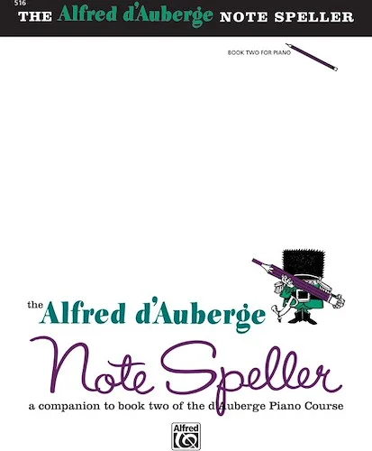 Alfred d'Auberge Piano Course: Note Speller Book 2: A Companion to Book Two of the d'Auberge Piano Course