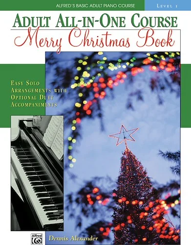 Alfred's Basic Adult All-in-One Course: Merry Christmas Book, Level 1: Easy Solo Arrangements with Optional Duet Accompaniments