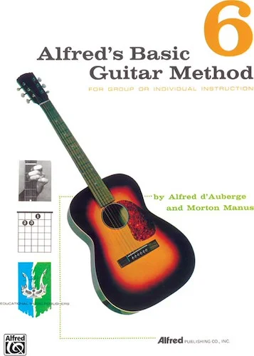 Alfred's Basic Guitar Method 6: The Most Popular Method for Learning How to Play