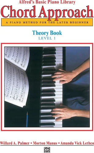 Alfred's Basic Piano: Chord Approach Theory Book 1: A Piano Method for the Later Beginner