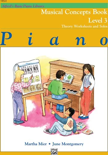 Alfred's Basic Piano Library: Musical Concepts Book 3: Theory Worksheets and Solos