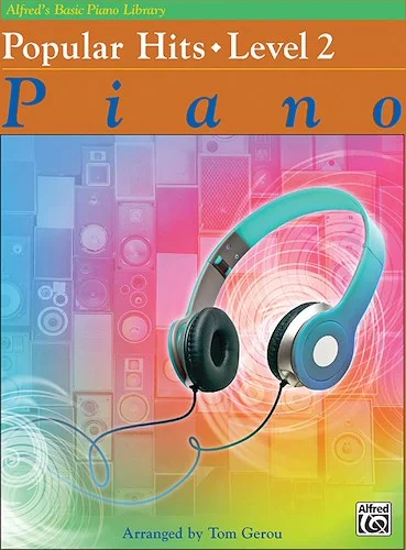 Alfred's Basic Piano Library: Popular Hits, Level 2