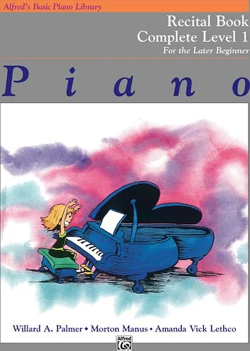 Alfred's Basic Piano Library: Recital Book Complete 1 (1A/1B): For the Later Beginner