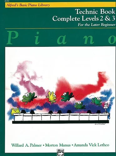 Alfred's Basic Piano Library: Technic Book Complete 2 & 3: For the Later Beginner