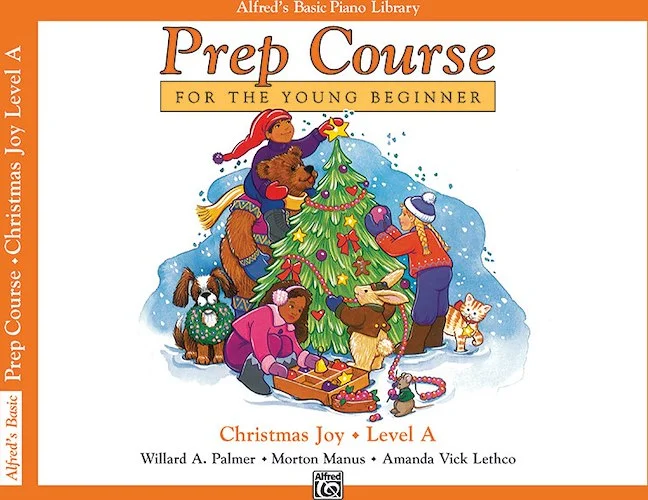 Alfred's Basic Piano Prep Course: Christmas Joy! Book A: For the Young Beginner