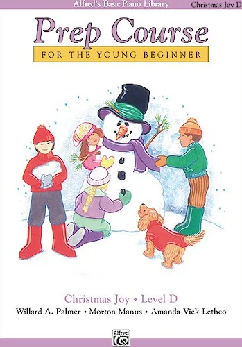 Alfred's Basic Piano Prep Course: Christmas Joy! Book D: For the Young Beginner