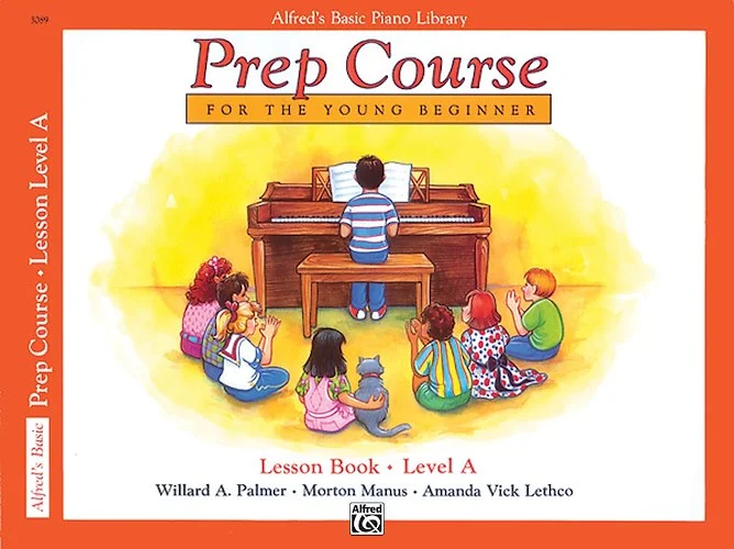 Alfred's Basic Piano Prep Course: Lesson Book A: For the Young Beginner