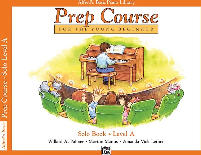 Alfred's Basic Piano Prep Course: Solo Book A: For the Young Beginner