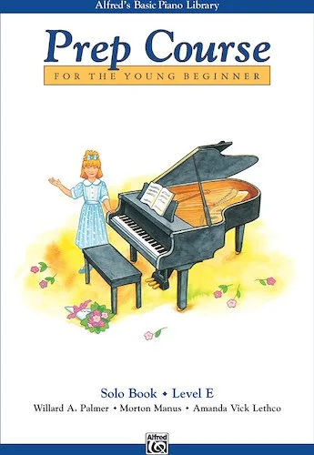 Alfred's Basic Piano Prep Course: Solo Book E: For the Young Beginner