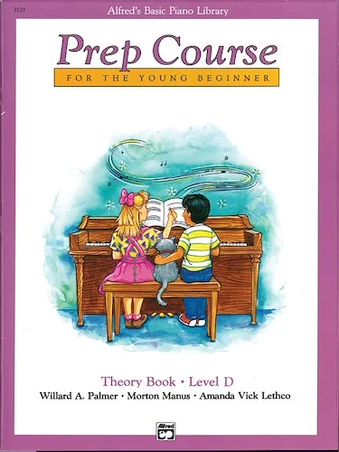 Alfred's Basic Piano Prep Course: Theory Book D: For the Young Beginner