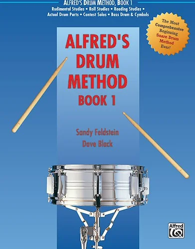 Alfred's Drum Method, Book 1: The Most Comprehensive Beginning Snare Drum Method Ever!