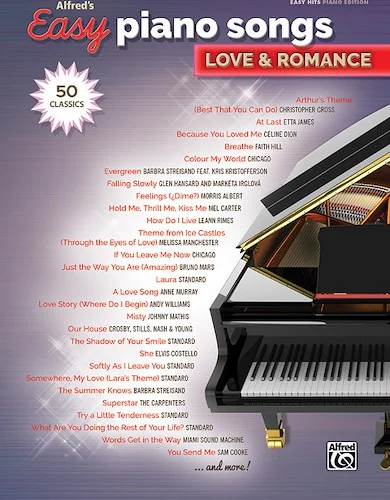 Alfred's Easy Piano Songs: Love & Romance: 50 Classics
