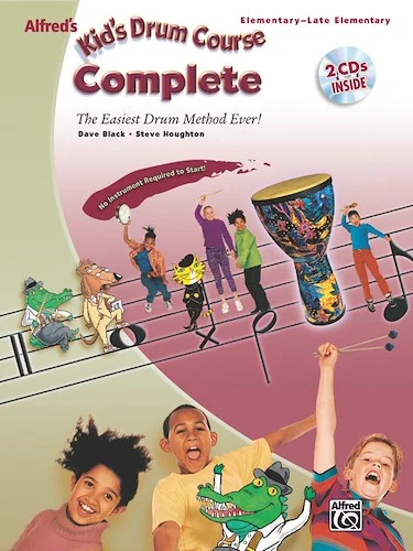 Alfred's Kid's Drum Course, Complete: The Easiest Drum Method Ever!