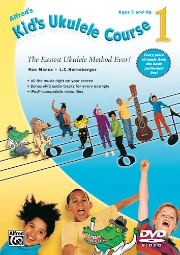 Alfred's Kid's Ukulele Course 1: The Easiest Ukulele Method Ever!