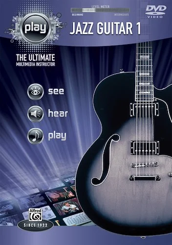 Alfred's PLAY: Jazz Guitar 1: The Ultimate Multimedia Instructor