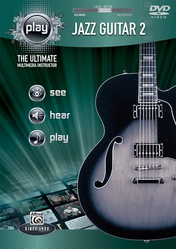 Alfred's PLAY: Jazz Guitar 2: The Ultimate Multimedia Instructor