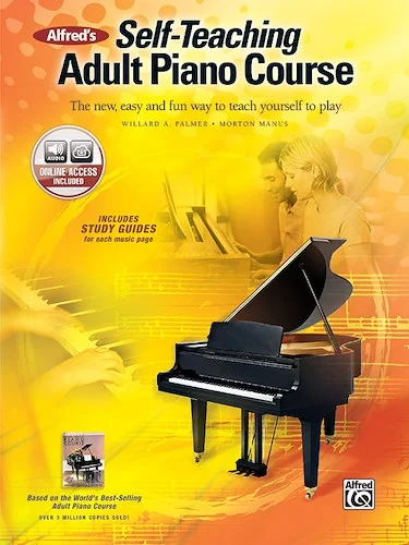 Alfred's Self-Teaching Adult Piano Course: The New, Easy and Fun Way to Teach Yourself to Play