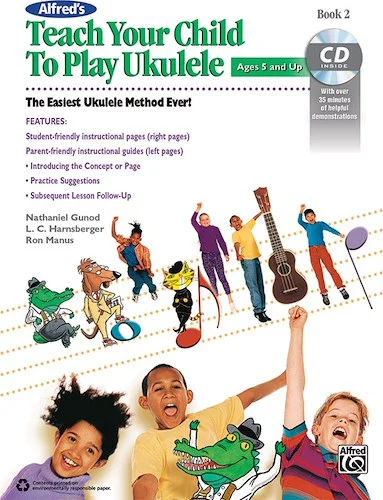 Alfred's Teach Your Child to Play Ukulele, Book 2: The Easiest Ukulele Method Ever!