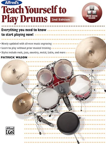 Alfred's Teach Yourself to Play Drums (2nd Edition): Everything You Need to Know to Start Playing Now!