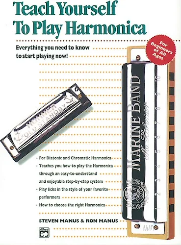 Alfred's Teach Yourself to Play Harmonica: Everything You Need to Know to Start Playing Now!
