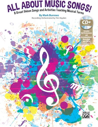 All About Music Songs!: 8 Great Unison Songs and Activities Teaching Musical Terms