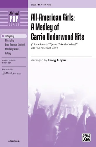 All-American Girls: A Medley of Carrie Underwood Hits: Featuring: Some Hearts / Jesus, Take the Wheel / All-American Girl