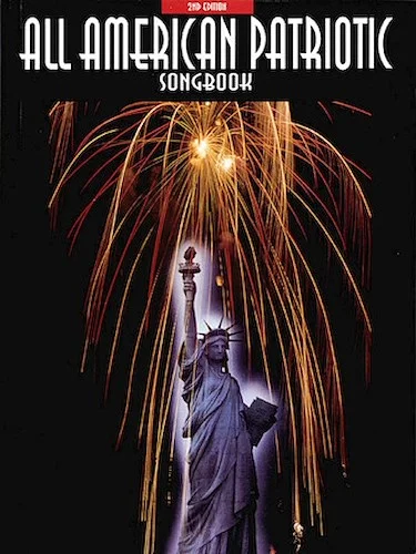 All-American Patriotic Songbook - 2nd Edition