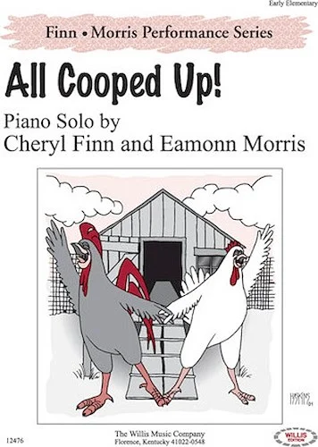 All Cooped Up! - The Finn & Morris Performance Series