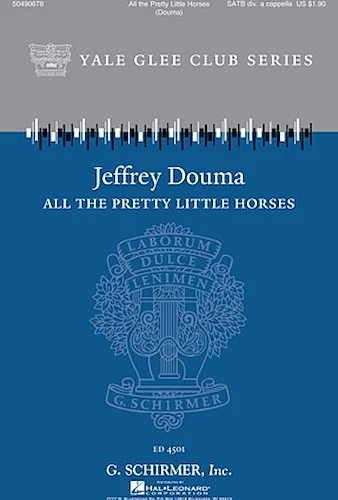 All the Pretty Little Horses - Yale Glee Club Series