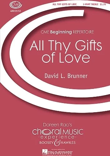All Thy Gifts of Love - CME Beginning