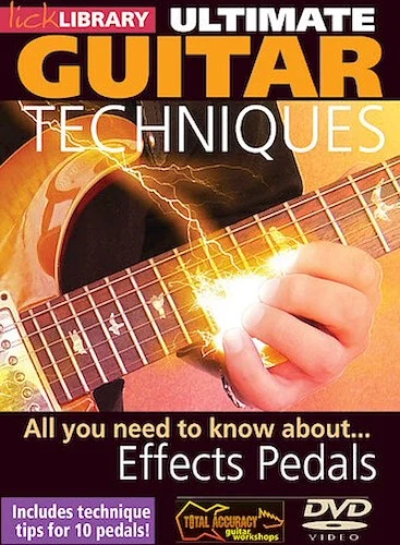 All You Need to Know About Effects Pedals - Ultimate Guitar Techniques Series