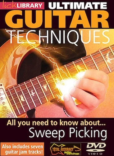 All You Need to Know About Sweep Picking Techniques - Ultimate Guitar Techniques Series