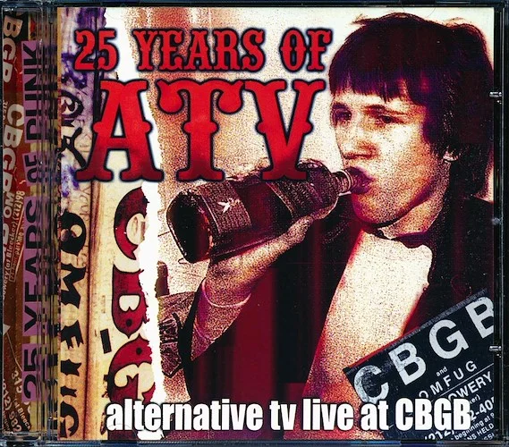 Alternative TV - 25 Years Of ATV: Live At CBGB